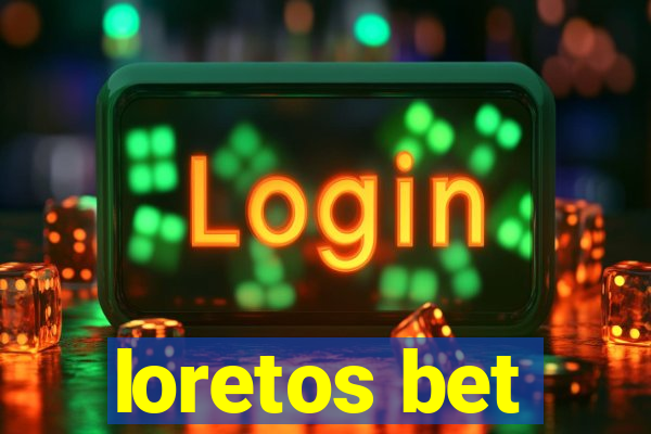 loretos bet